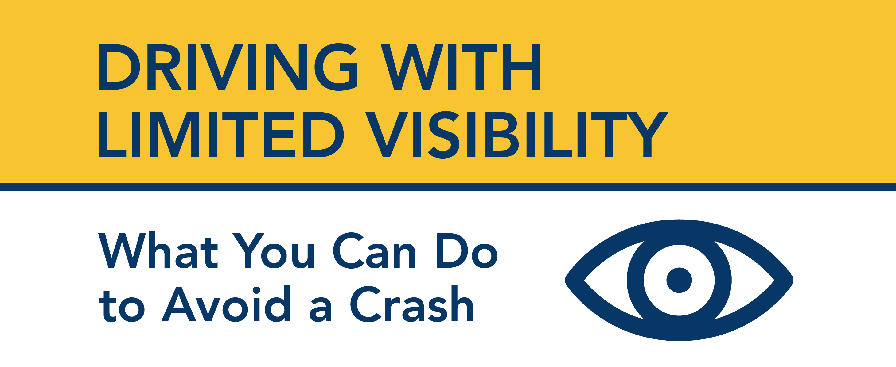 Driving with Limited Visibility. What You Can Do to Avoid a Crash.