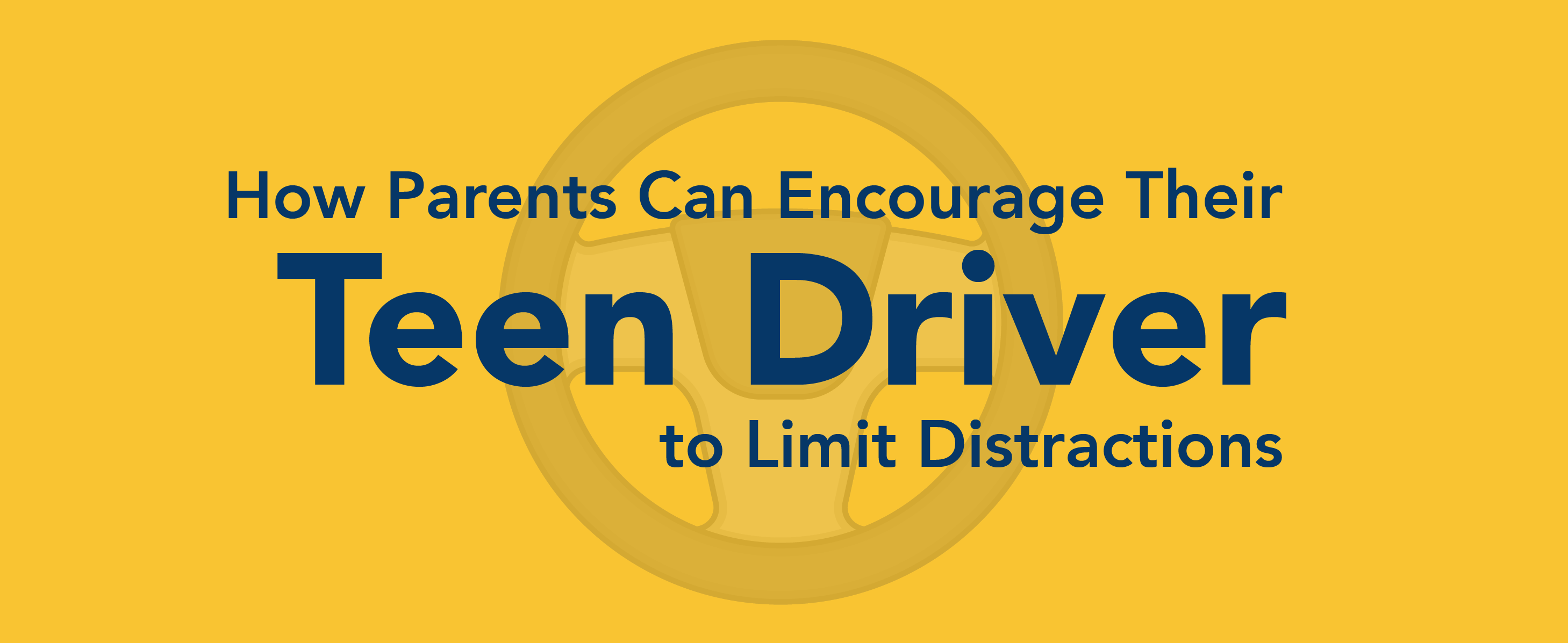 How parents can encourage their teen driver to limit distractions.