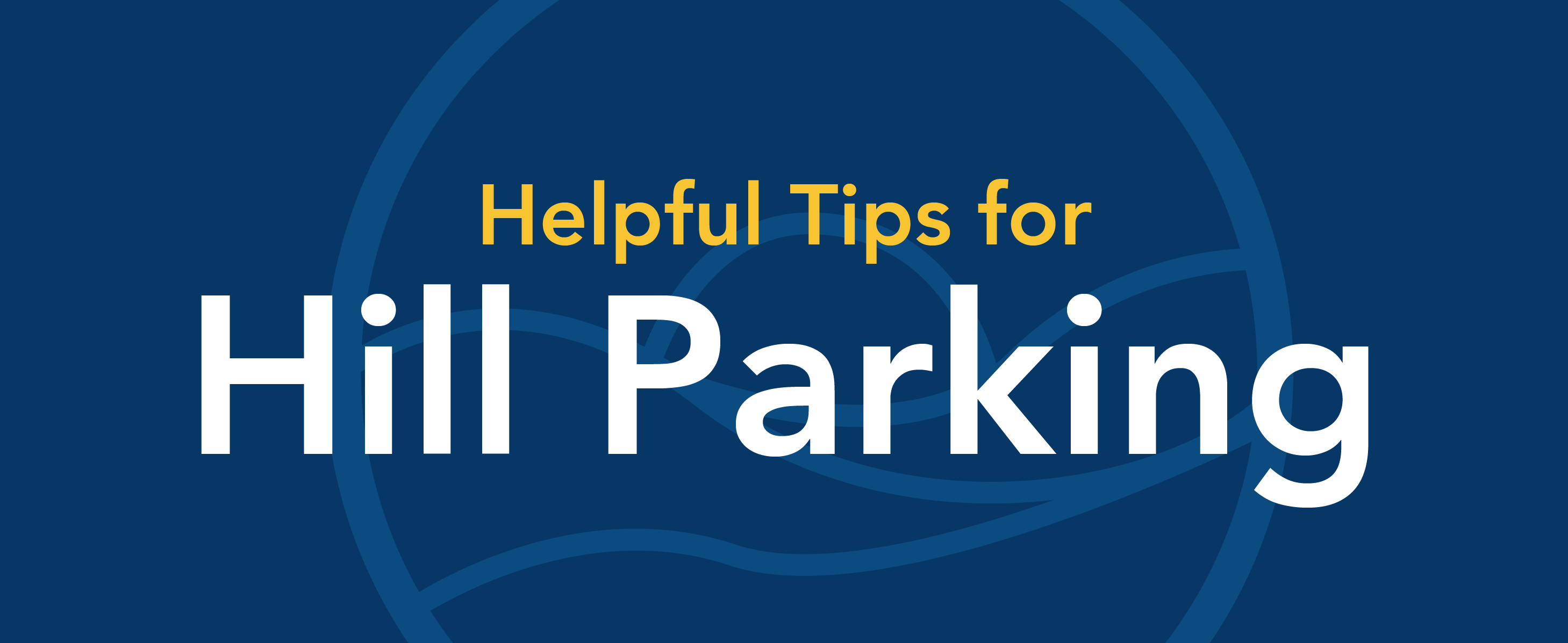 Helpful tips for hill parking.