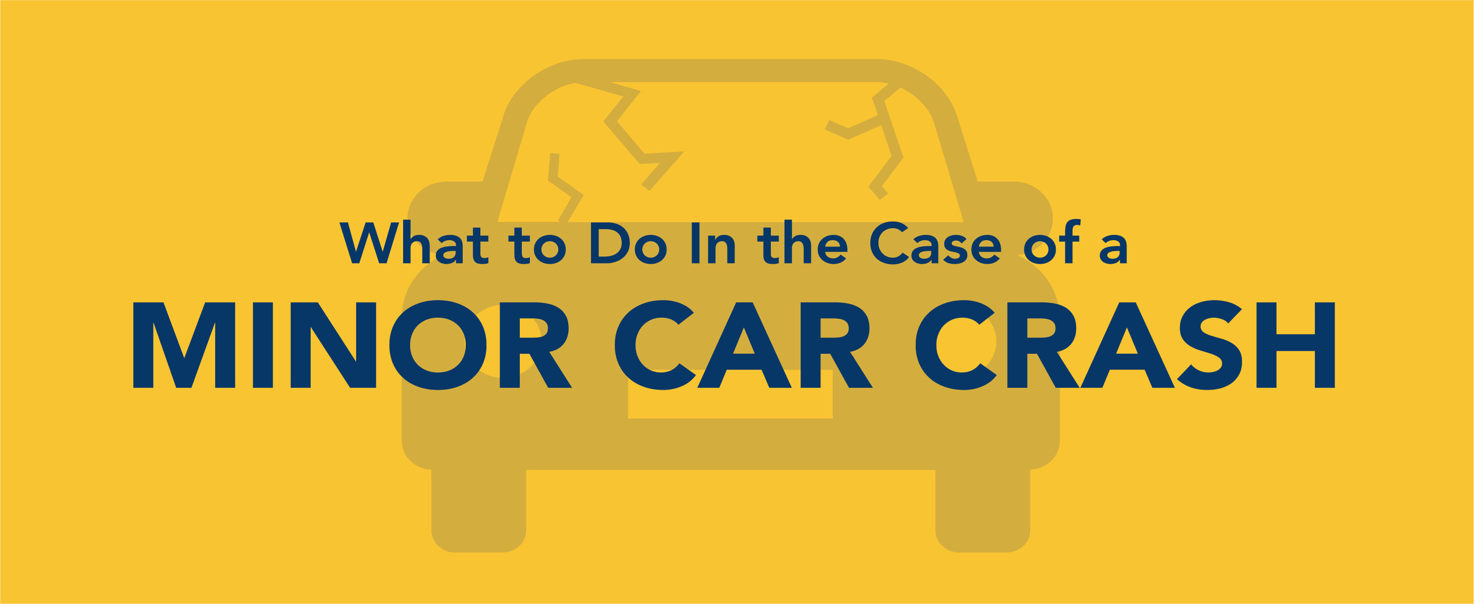 What to do in the case of a minor car crash.