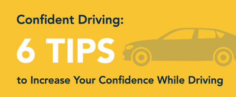 Confident driving: 6 tips to increase your confidence while driving.