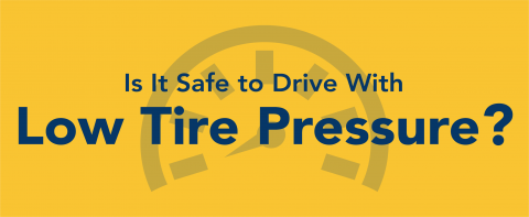 Is it safe to drive with low tire pressure?