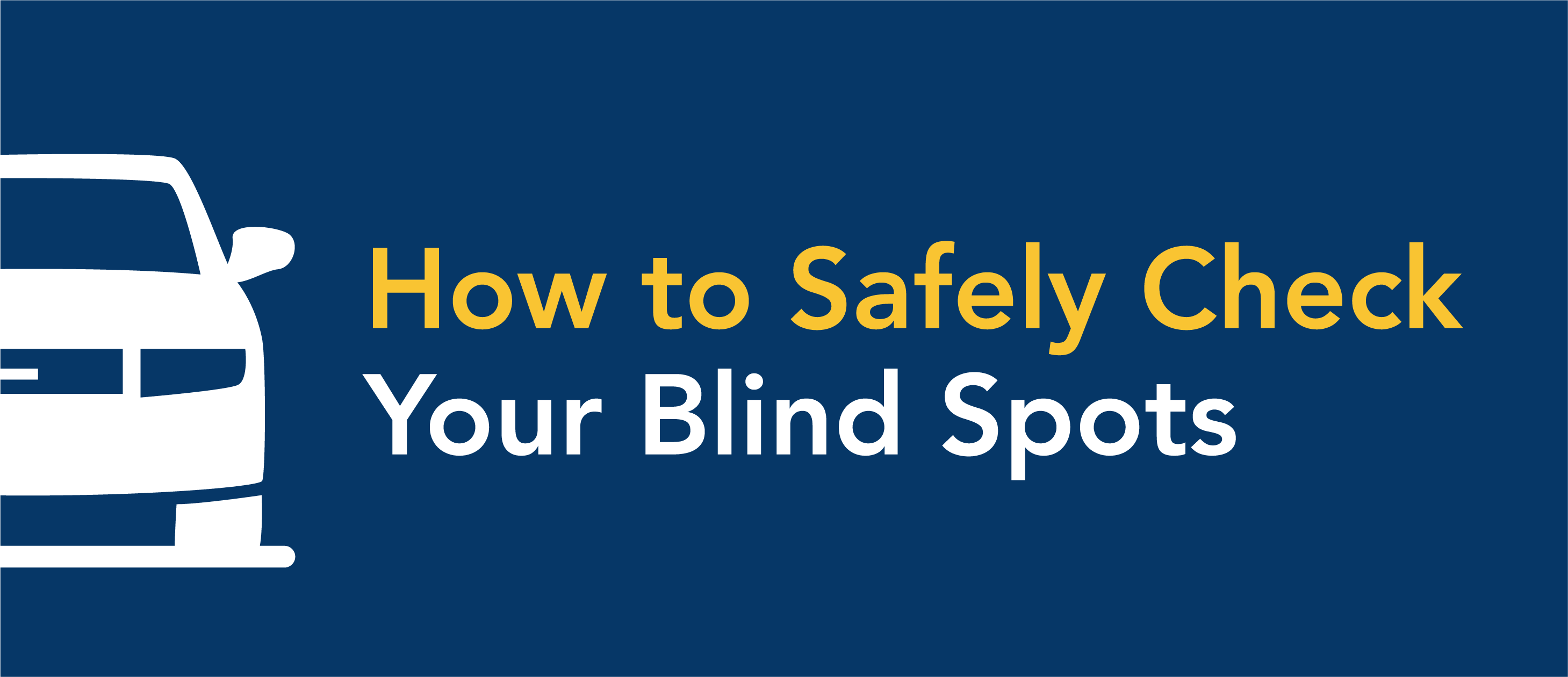 How to safely check your blind spots