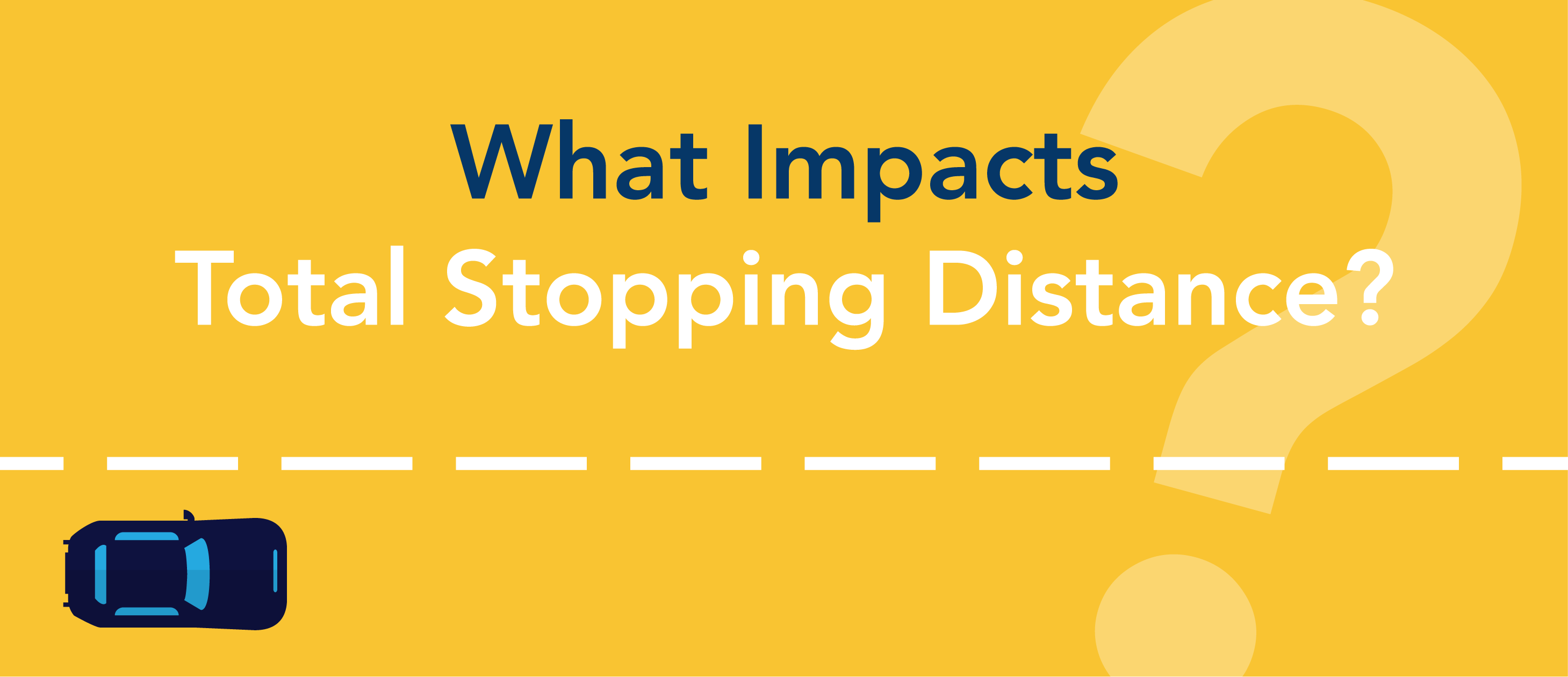 What impacts total stopping distance?