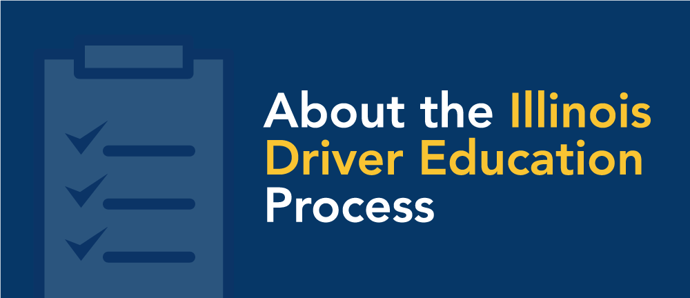 About the Illinois driver education process