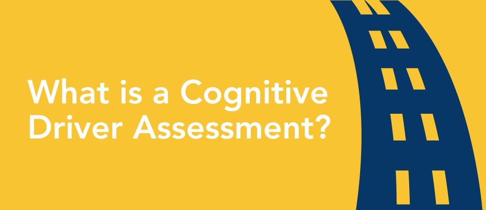 What is a cognitive driver assessment?