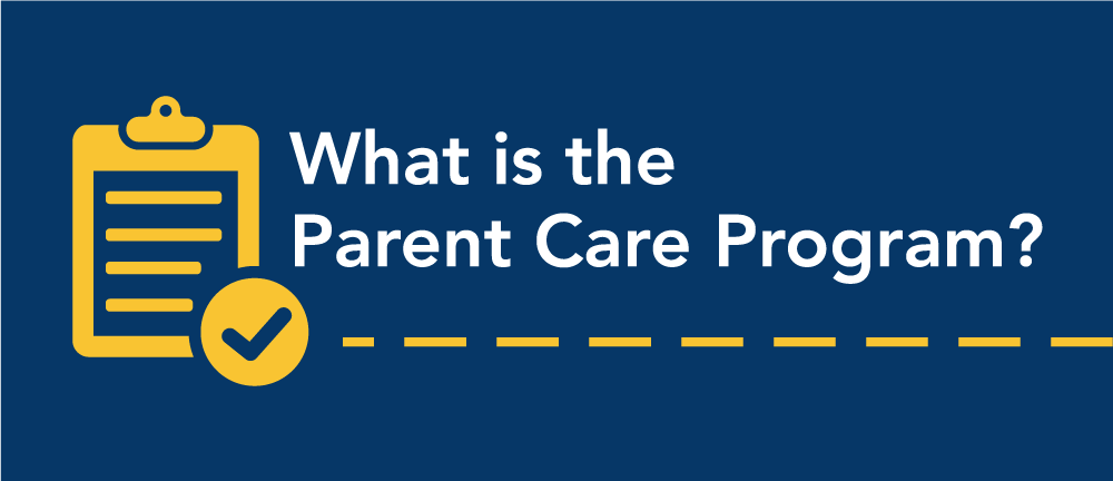What is the Parent Care Program?