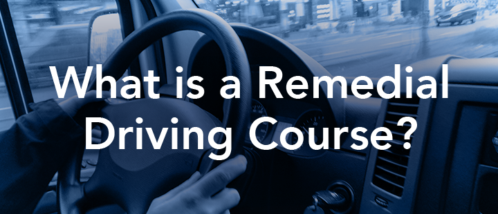 What is a remedial driving course?