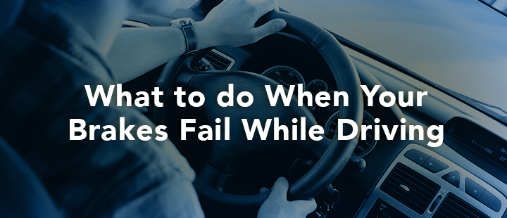 What to do if your brakes fail while driving.