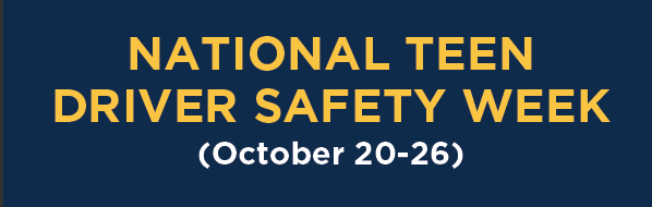National teen driver safety week, october 20-26, 2010