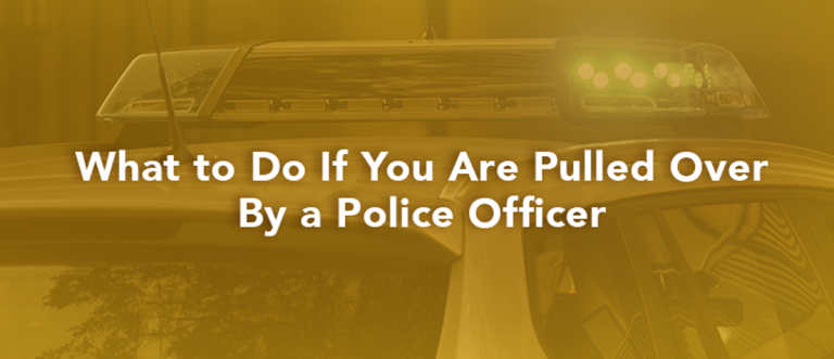 What to do if you are pulled over by police