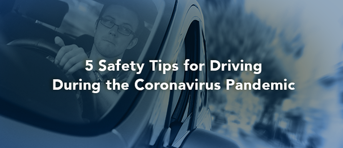 blog header 5 safety tips for driving during pandemic