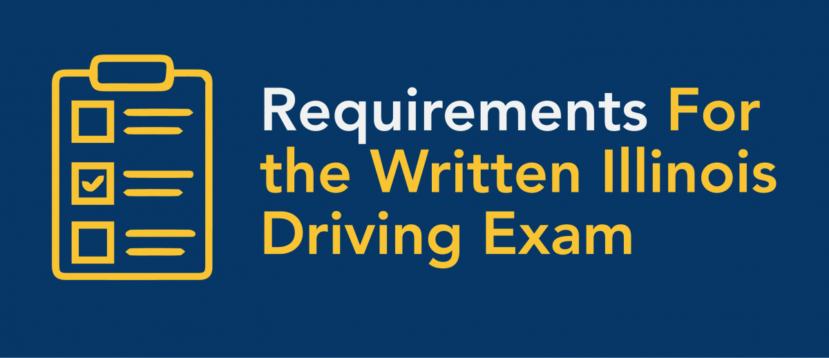Requirements for the Illinois Written Driving Exam